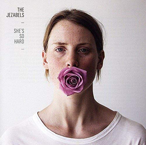 JEZABELS - SHE'S SO HARD