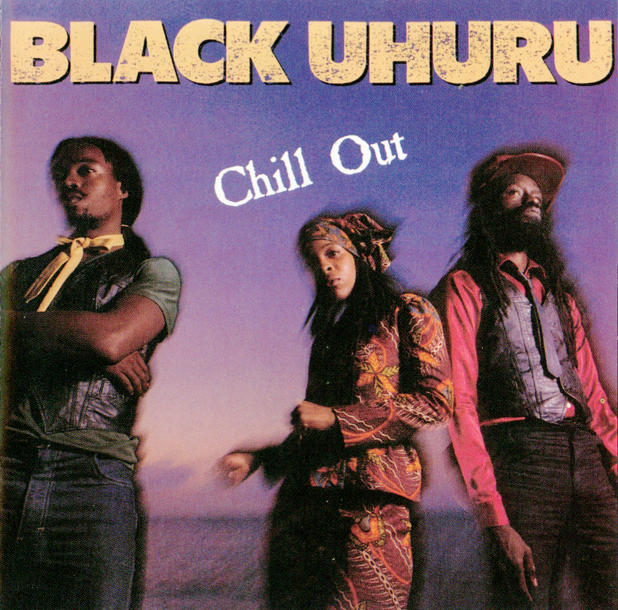 BLACK UHURU - CHILL OUT