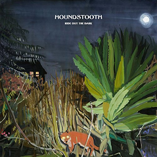 HOUNDSTOOTH - RIDE OUT THE DARK