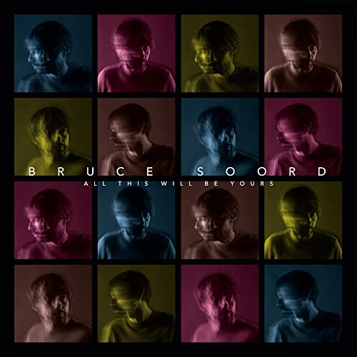 SOORD, BRUCE (PINEAPPLE THIEF) - ALL THIS WILL BE YOURS