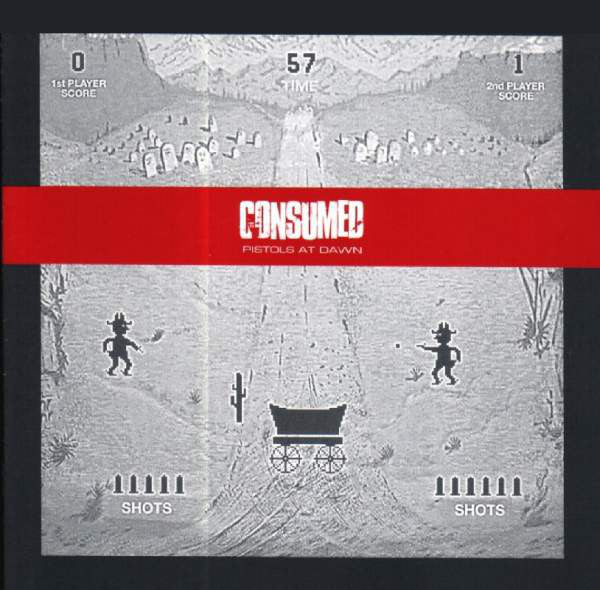 CONSUMED - PISTOLS AT DAWN