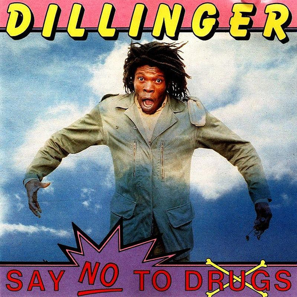 DILLINGER - SAY NO TO DRUGS
