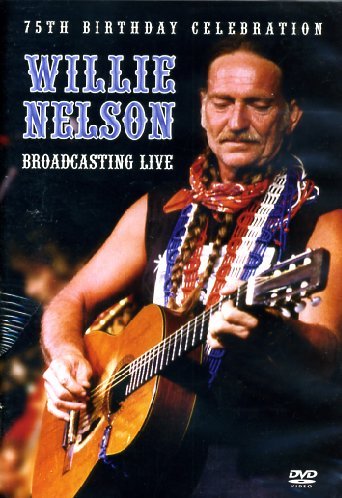 NELSON, WILLIE - DVD-BROADCASTING LIVE
