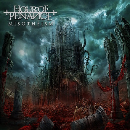 HOUR OF PENANCE - MISOTHEISM