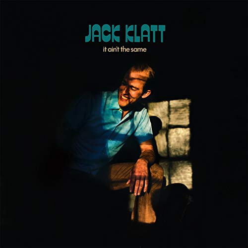 KLATT,JACK - IT AIN'T THE SAME (CD)
