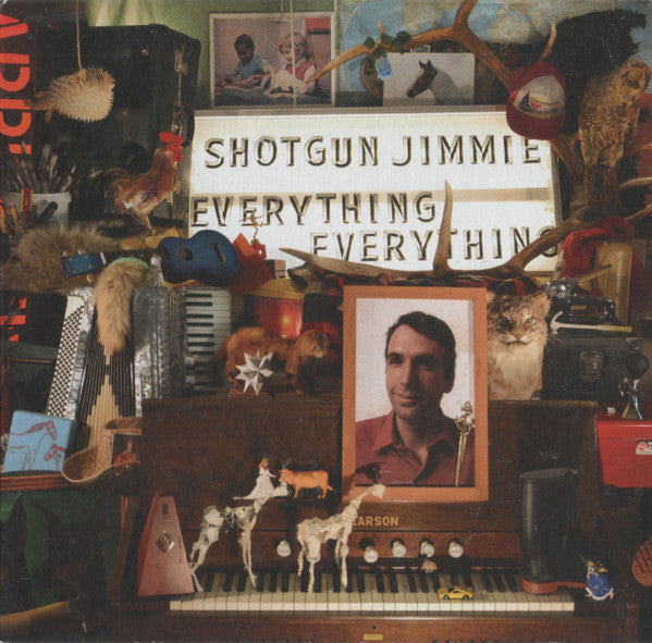 SHOTGUN JIMMIE - EVERYTHING, EVERYTHING
