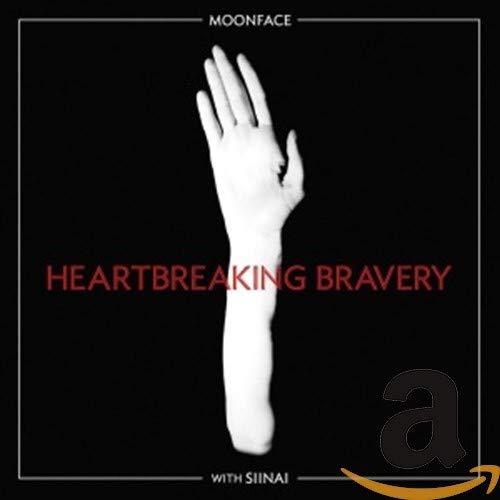 MOONFACE - HEARTBREAKING BRAVERY (W/SINAI)
