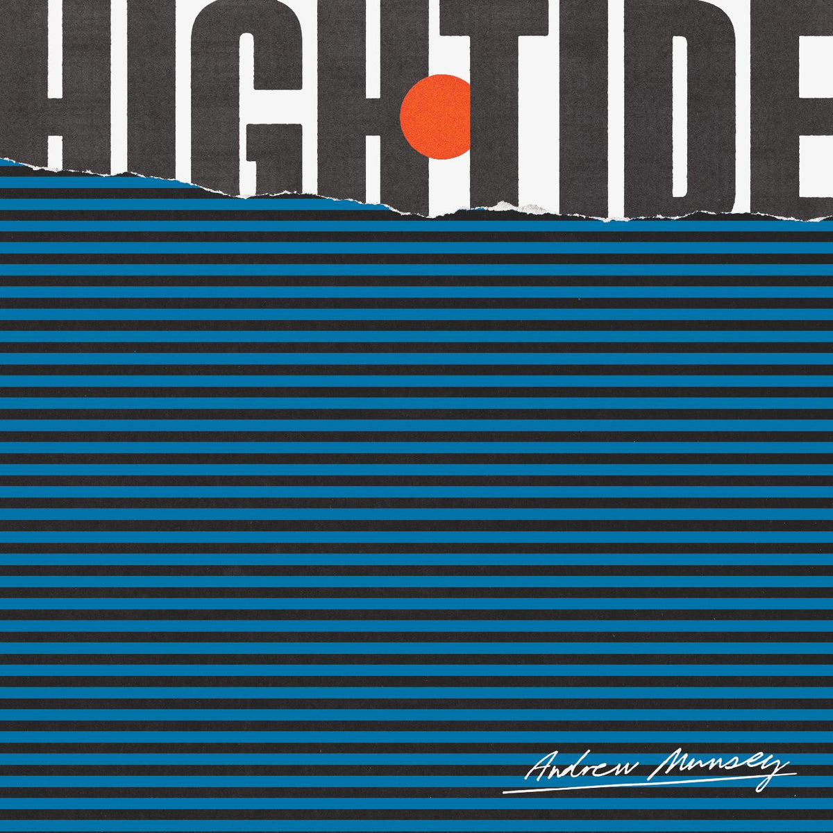 MUNSEY, ANDREW - HIGH TIDE