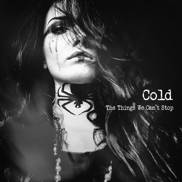 COLD - THINGS WE CAN'T STOP