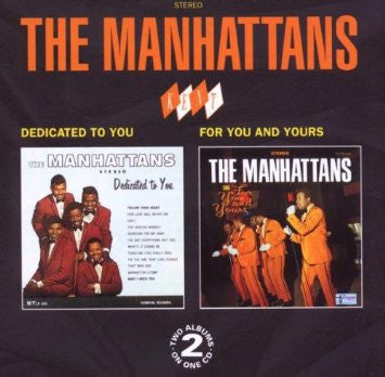 MANHATTANS - DEDICATED TO YOU/FOR YOU & YOURS