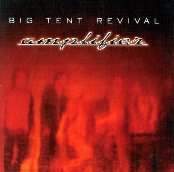 BIG TENT REVIVAL - AMPLIFIER