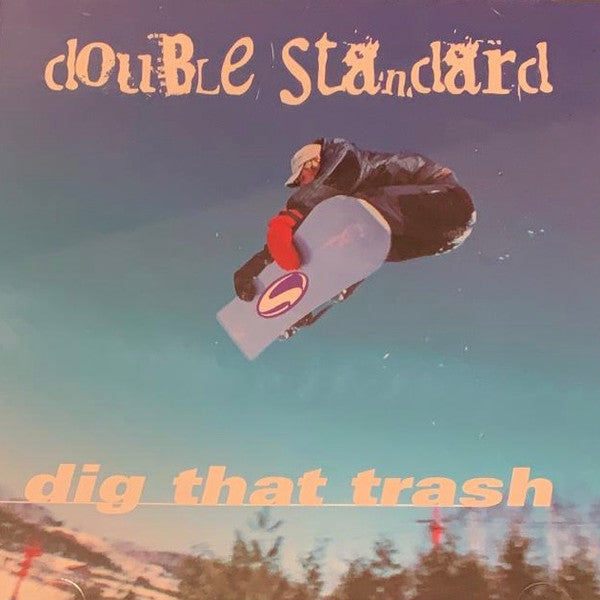 DOUBLE STANDARD - DIG THAT TRASH
