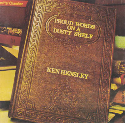 HENSLEY, KEN - PROUD WORDS ON A DUSTY SHELF