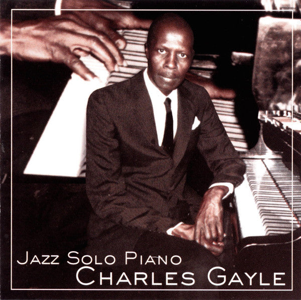 GAYLE, CHARLES - JAZZ SOLO PIANO