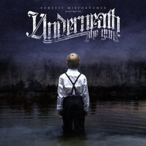 UNDERNEATH THE GUN - FORFEIT MISFORTUNES