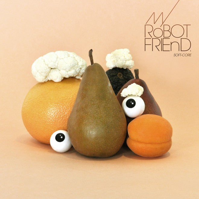 MY ROBOT FRIEND - SOFT-CORE