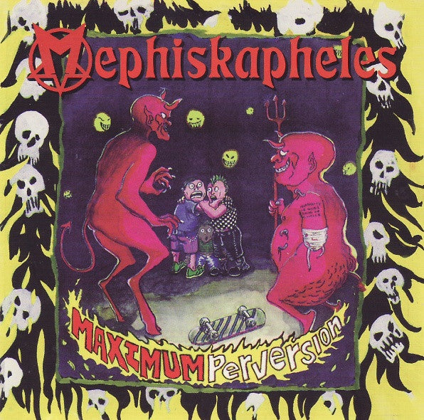 MEPHISKAPHELES - MAXIMUM PERVERSION-REISSUE