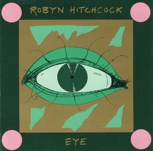HITCHCOCK, ROBYN - EYE
