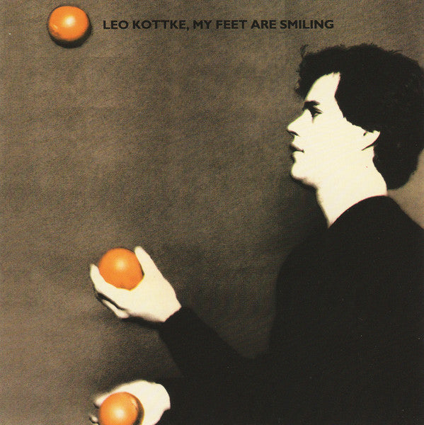 KOTTKE, LEO - MY FEET ARE SMILING