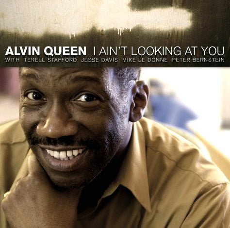 QUEEN, ALVIN - I AIN'T LOOKING AT YOU