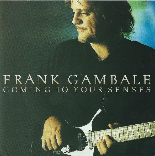 GAMBALE, FRANK - COMING TO YOUR SENSES