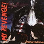 MY REVENGE - LESS PLOT MORE BLOOD