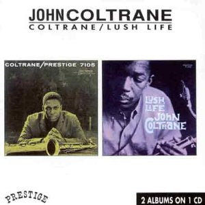 COLTRANE, JOHN - COLTRANE/LUSH LIFE