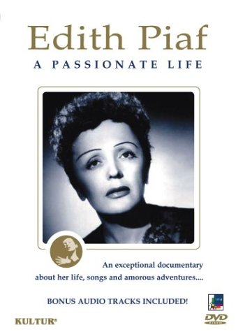 EDITH PIAF - A PASSIONATE LIFE