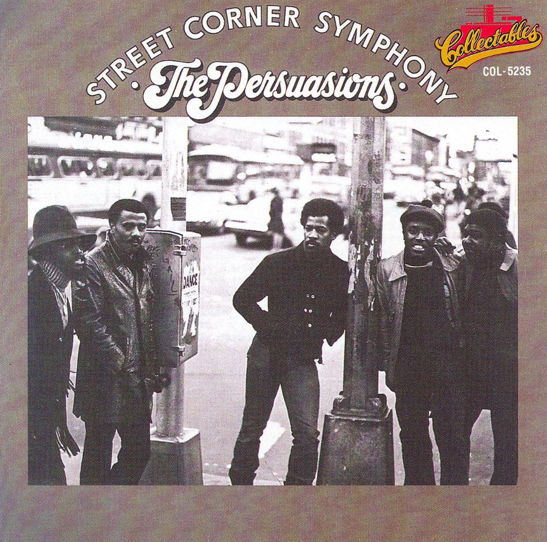 PERSUASIONS - STREET CORNER SYMPHONY