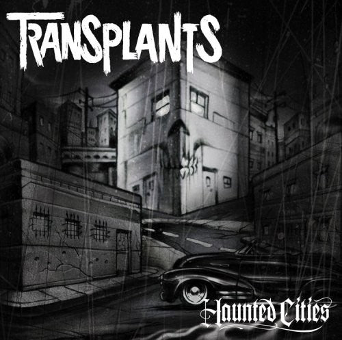 TRANSPLANTS - HAUNTED CITIES (CLEAN)