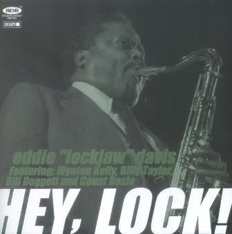 DAVIS, EDDIE LOCKJAW - HEY, LOCK!