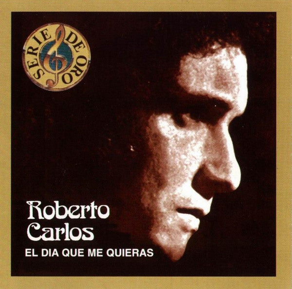 CARLOS, ROBERTO - EL DIA QUE ME QUIERAS