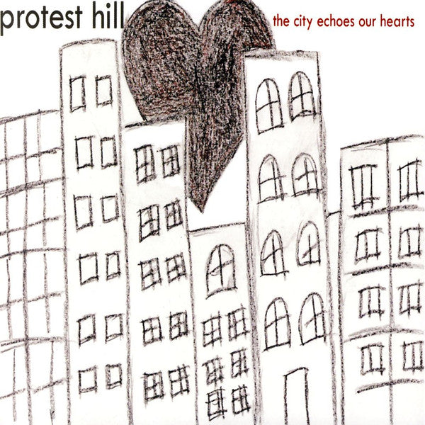 PROTEST HILL - CITY ECHOES OUR HEARTS
