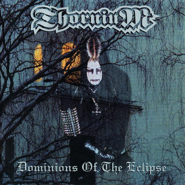 THORNIUM - DOMINIONS OF THE ECLIPSE