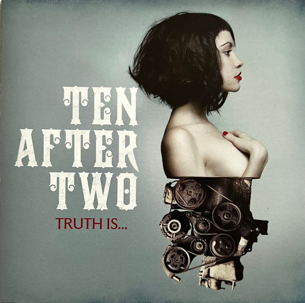 TEN AFTER TWO - TRUTH IS....
