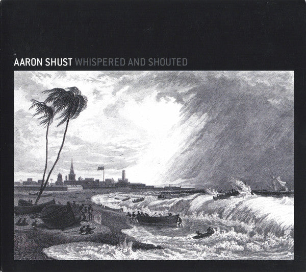 SHUST, AARON - WHISPERED & SHOUTED