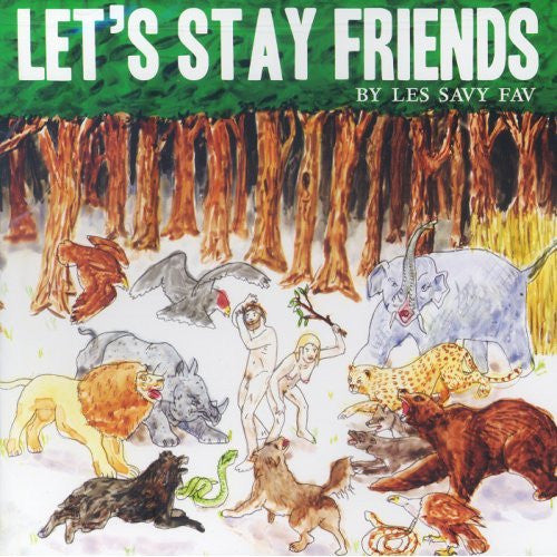 LES SAVY FAV - LET'S STAY FRIENDS