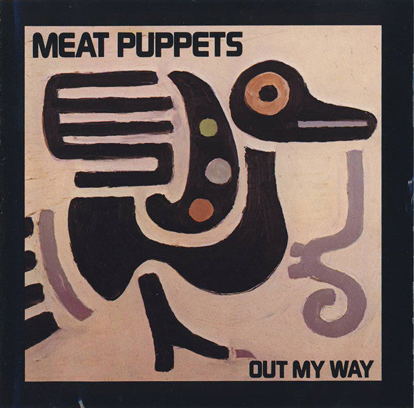 MEAT PUPPETS - OUT MY WAY