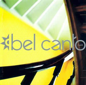 BEL CANTO - RUSH