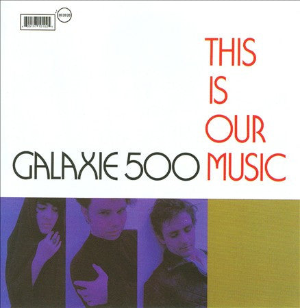 GALAXIE 500 - THIS IS OUR MUSIC/COPENHAGEN