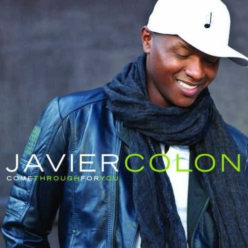 COLON, JAVIER - COME THROUGH FOR YOU