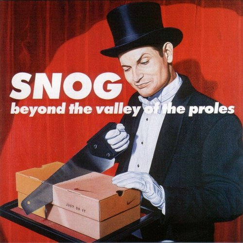 SNOG - BEYOND THE VALLEY OF THE PROLES