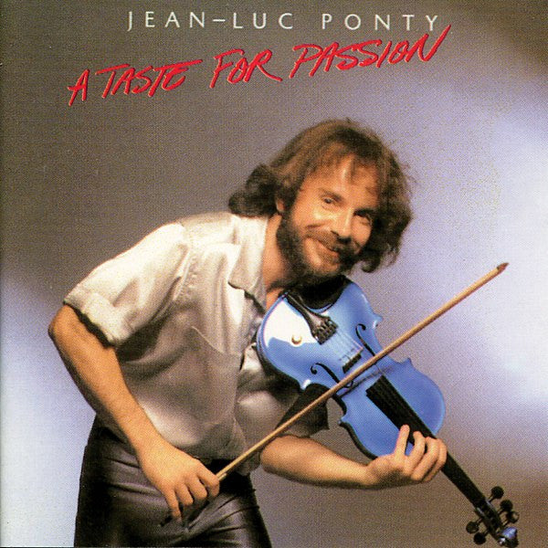PONTY, JEAN-LUC - TASTE FOR PASSION