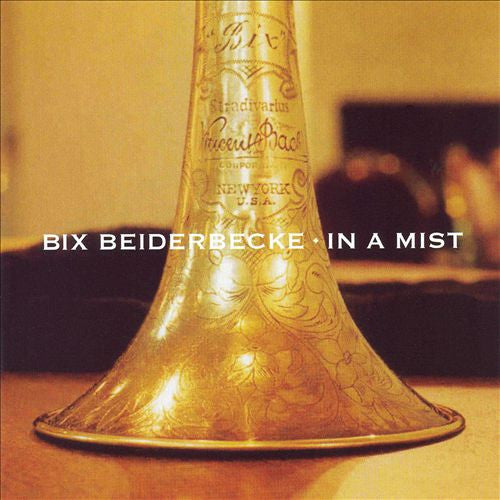 BEIDERBECKE, BIX - IN A MIST