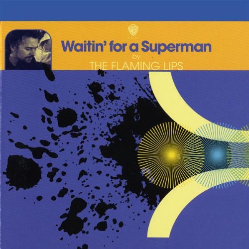 FLAMING LIPS - WAITIN' FOR SUPERMAN (CDS)
