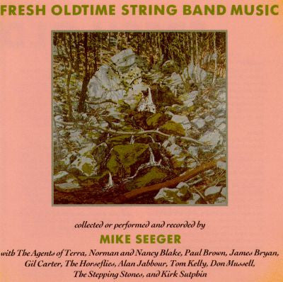 SEEGER, MIKE - FRESH OLDTIME STRING BAND MUSIC