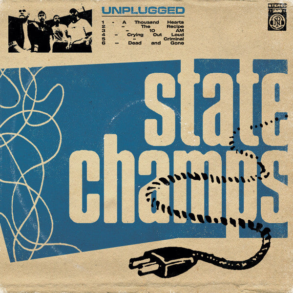 STATE CHAMPS - UNPLUGGED