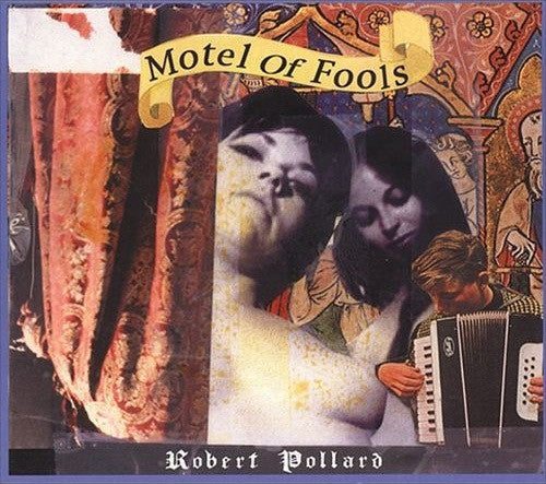 POLLARD, ROBERT - MOTEL OF FOOLS