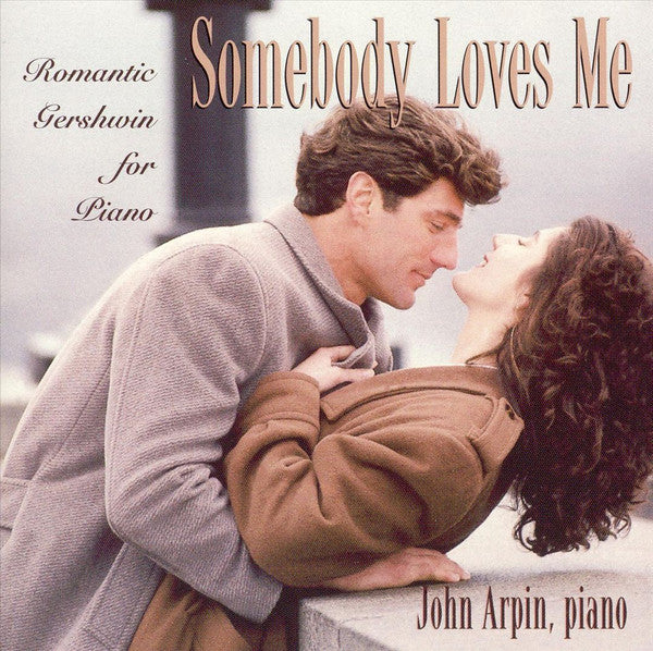ARPIN, JOHN - SOMEBODY LOVES ME
