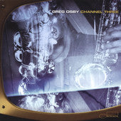 OSBY, GREG - CHANNEL THREE